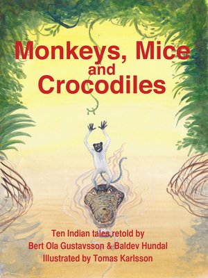 cover image of Monkeys, Mice and Crocodiles